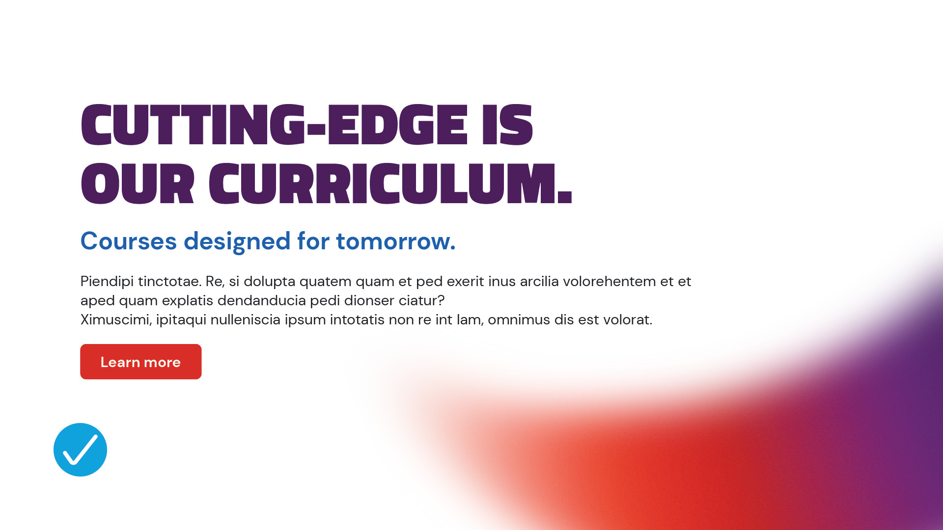 Graphic featuring bold text that reads "Cutting-Edge Is Our Curriculum" along with a brief description of courses designed for tomorrow. A "Learn more" button is also included.